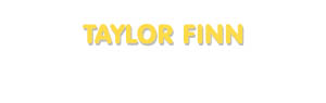 Der Vorname Taylor Finn